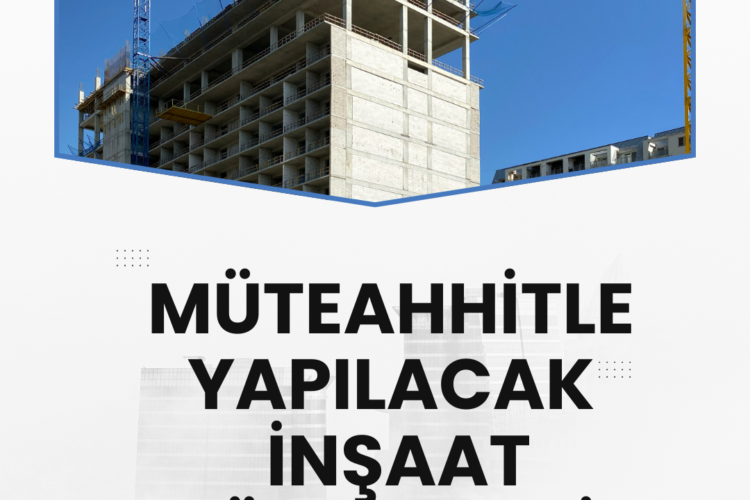 https://www.aliyuksel-hilmiozalp.av.tr/wp-content/uploads/2025/05/MUTEAHHITLE-YAPILACAK-INSAAT-SOZLESMESI-1080x720.png