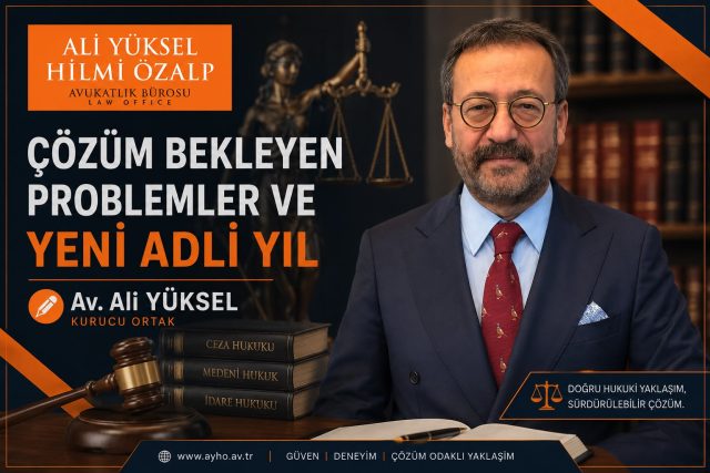 ÇÖZÜM BEKLEYEN PROBLEMLER VE YENİ ADLİ YIL